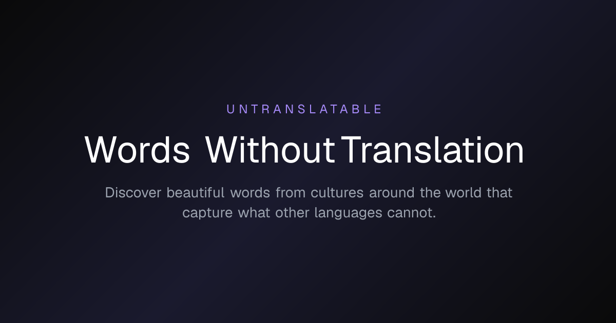 Untranslatable — Words From Around the World